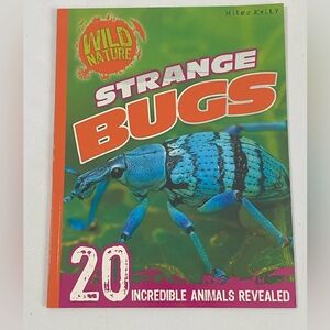 Wild Nature Strange Bugs Book by Miles Kelly